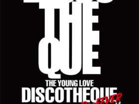 THE YOUNG LOVE DISCOTHEQUE Re-FEVER