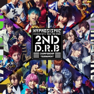 『ヒプノシスマイク –Division Rap Battle-』Rule the Stage -2nd D.R.B Championship Tournament-