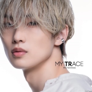 滝澤諒 1st ALBUM『MY TRACE』